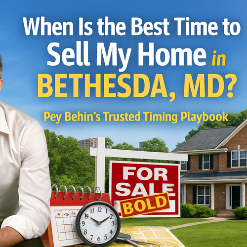 When is the best time to sell my home in Bethesda, MD? Pey Behin’s trusted timing playbook