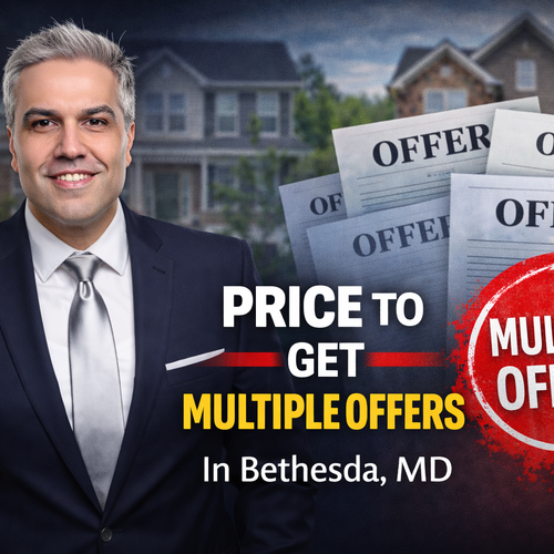 How Do I Price My Home to Attract Multiple Offers in Bethesda, MD? Pey Behin Explains the Strategy