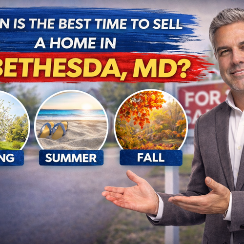 When Is the Best Time to Sell a Home in Bethesda, MD?