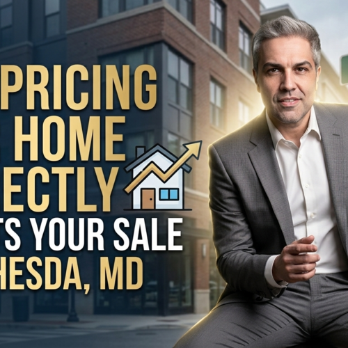 How Pricing Your Home Correctly Impacts Your Sale in Bethesda, MD