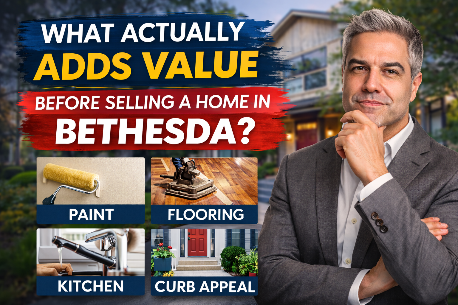What Actually Adds Value before Selling a Home in Bethesda?