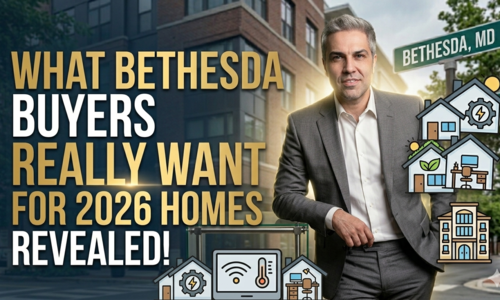 What Buyers Are Really Looking for in Bethesda &hellip;