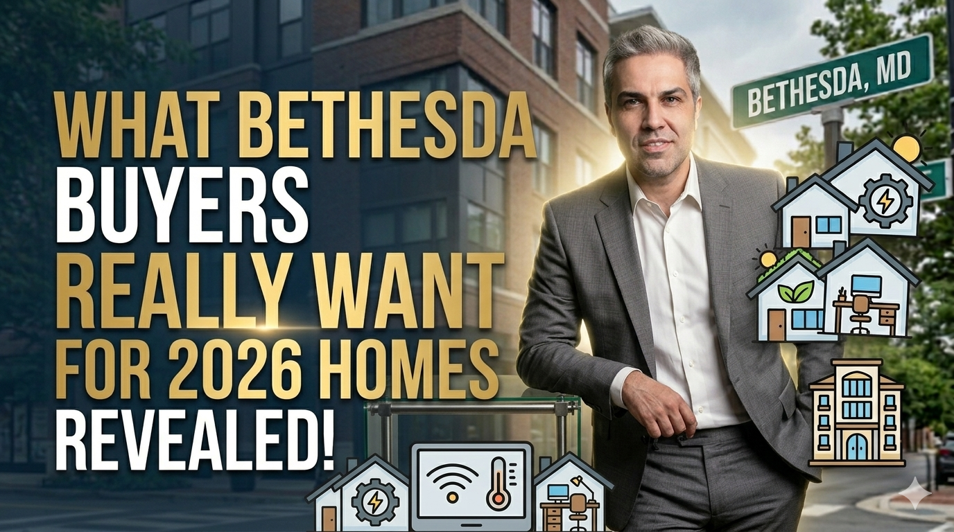 What Buyers Want in Bethesda 2026