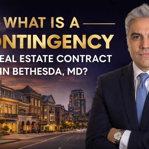 What Is a Contingency in a Real Estate Contract in Bethesda, MD?