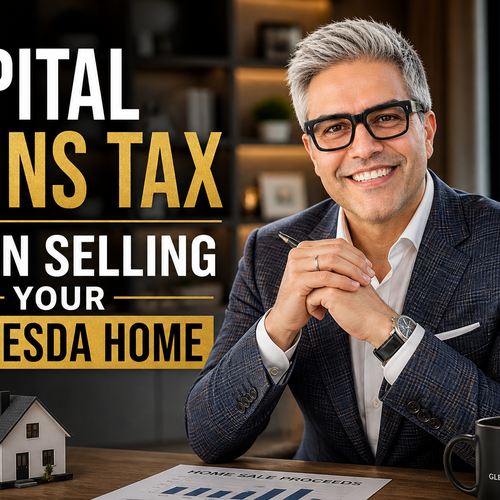 Capital Gains Tax When Selling Your Bethesda Home: What You Actually Owe