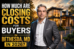 How Much Are Closing Costs for Buyers in Bethesda