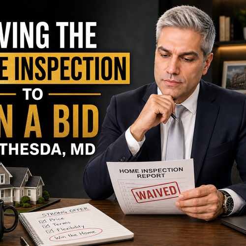 Should You Waive the Home Inspection to Win a Bid in Bethesda, MD?