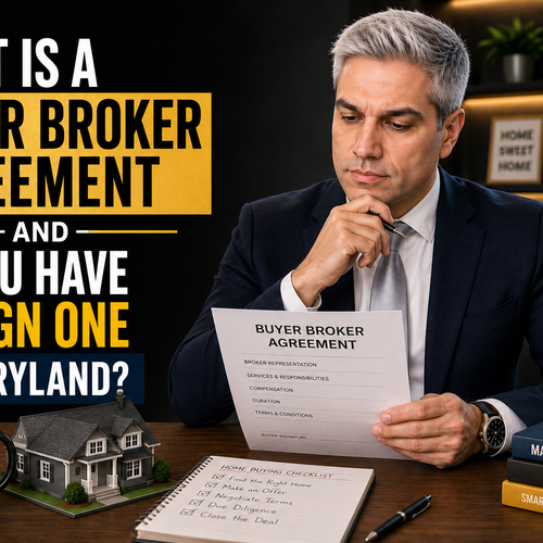 What Is a Buyer Broker Agreement — And Do You Have to Sign One in Maryland?