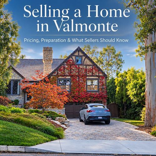 Selling a Home in Valmonte: Pricing, Preparation and What Sellers Should Know