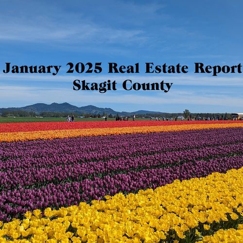 Skagit County Real Estate Market — January 2025