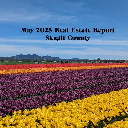Skagit County Real Estate Market — May 2025