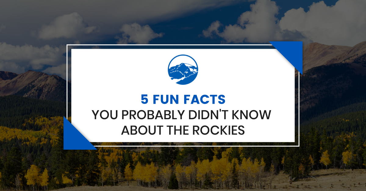 5 Things You Didn't Know About the Rocky Mountains