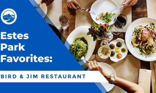 Estes Park Favorites: Bird & Jim Restaurant