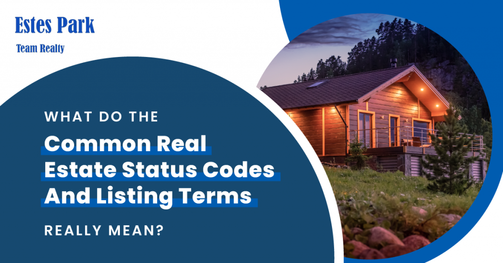 What Do The Common Real Estate Status Codes and Listing Terms Really