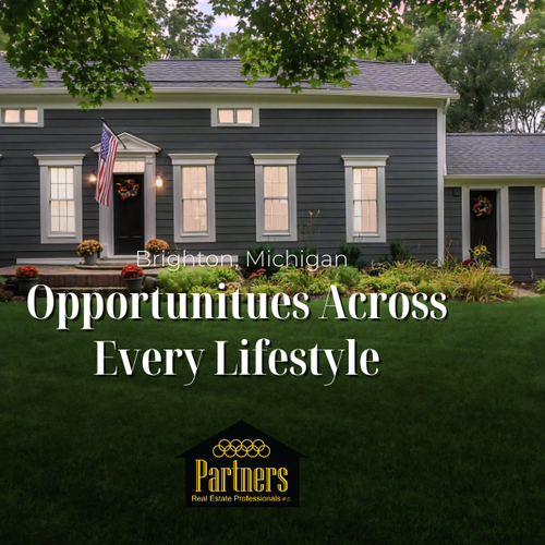 Brighton, Michigan Home Buyers: Opportunities Across Every Lifestyle