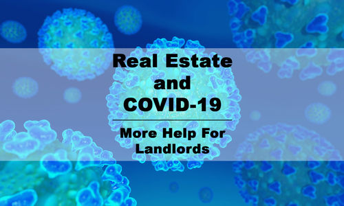 Real Estate And COVID-19 - MORE HELP FOR …