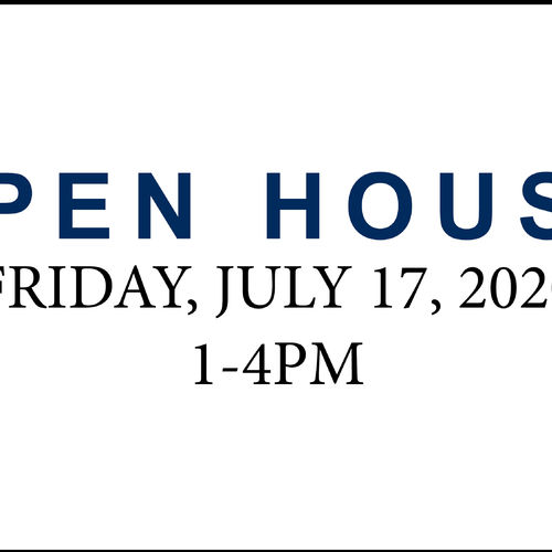 Open House • Friday 7/17/2020