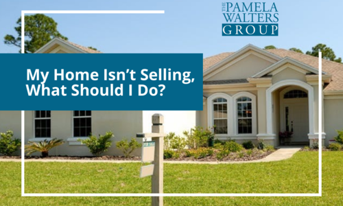 My Home Isn’t Selling, What Should I Do?