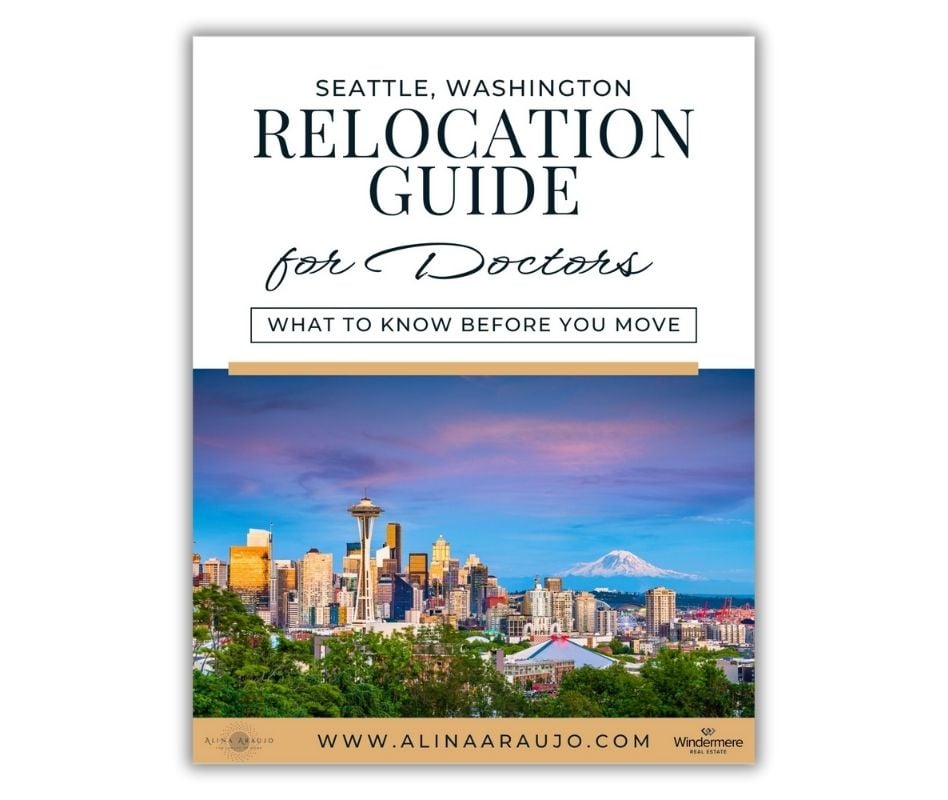 Seattle, Washington Relocation Guide for Doctors by Alina Araujo