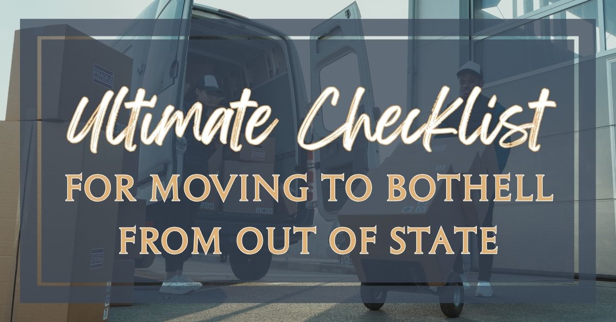 The Ultimate Checklist for Moving to Bothell From Out of State
