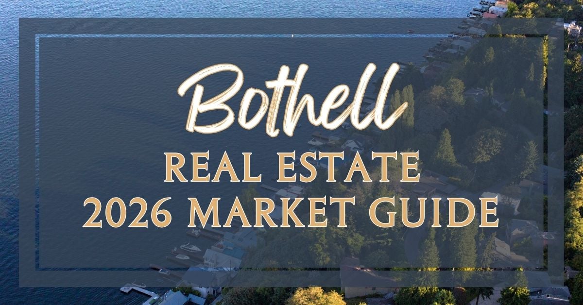 Bothell Real Estate Market Guide 2026