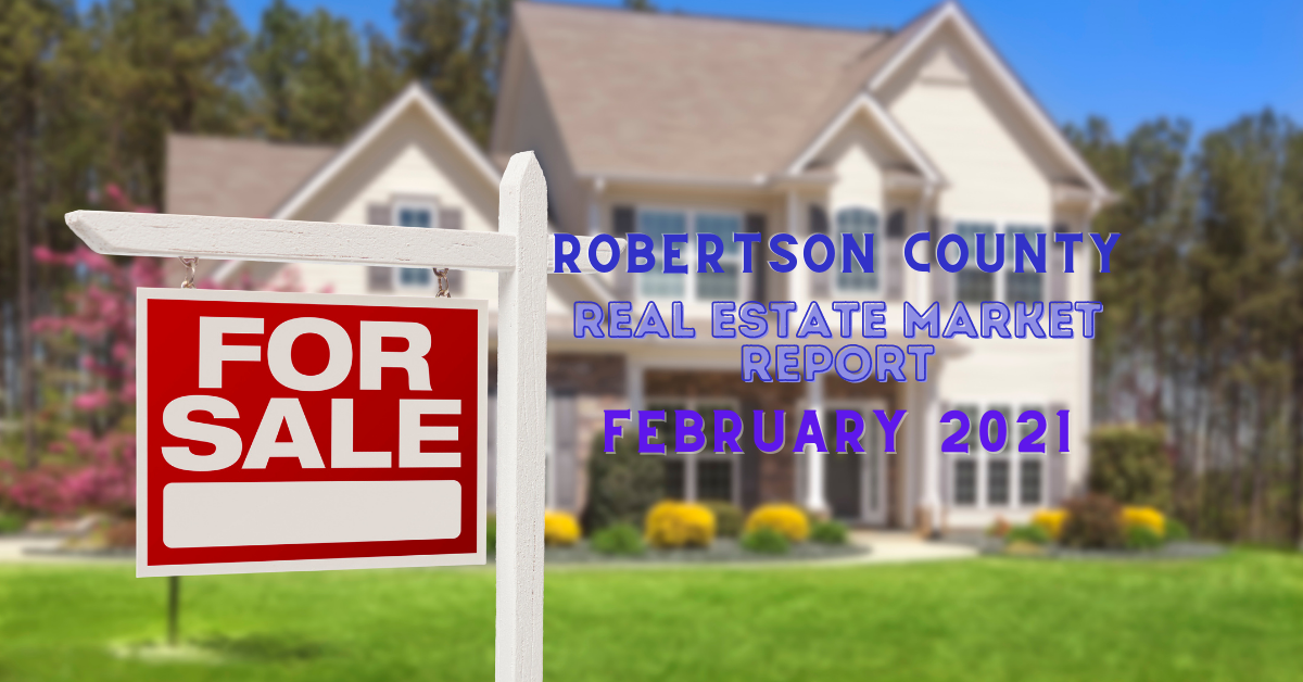 robertson county tn real estate market report february 2021