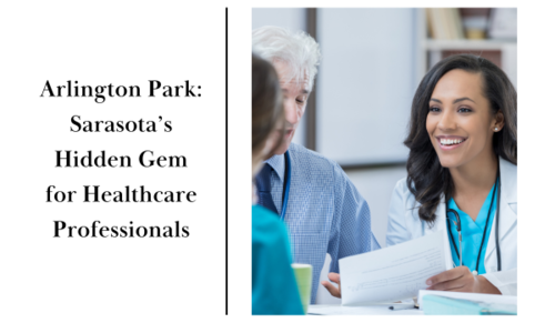 Arlington Park: Sarasota's Hidden Gem for Healthcare Professionals