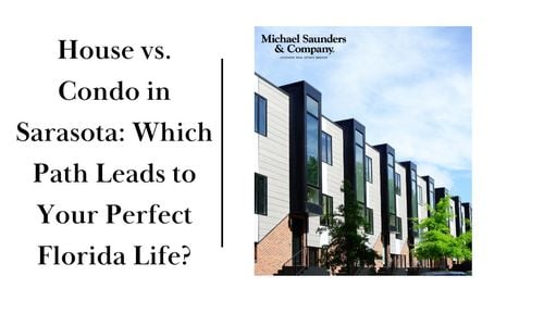 House vs. Condo in Sarasota: Which Path Leads to Your …