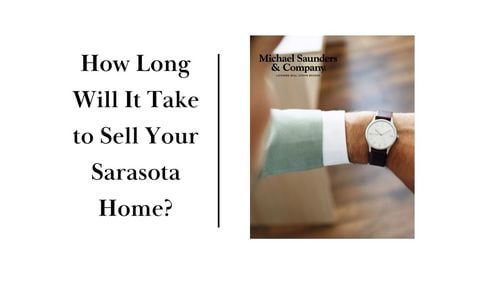 How Long Will It Take to Sell Your Sarasota Home?