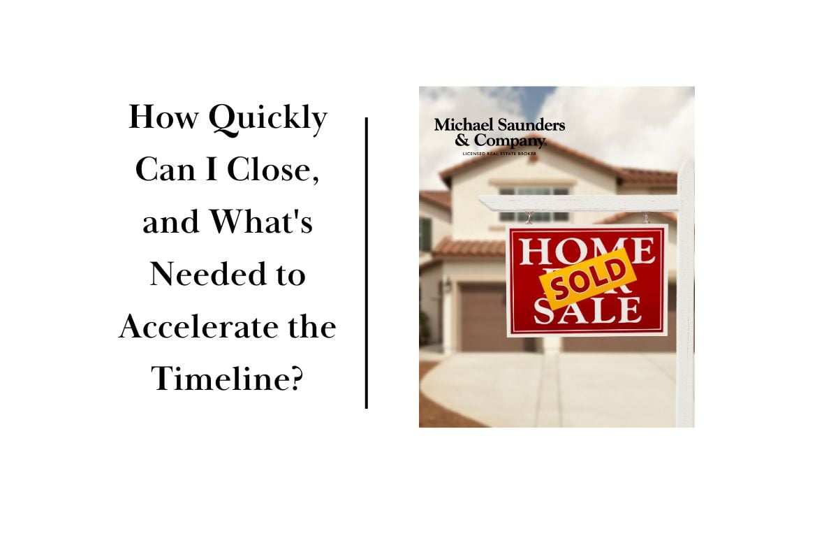 How Quickly Can I Close, and What's Needed to Accelerate the Timeline