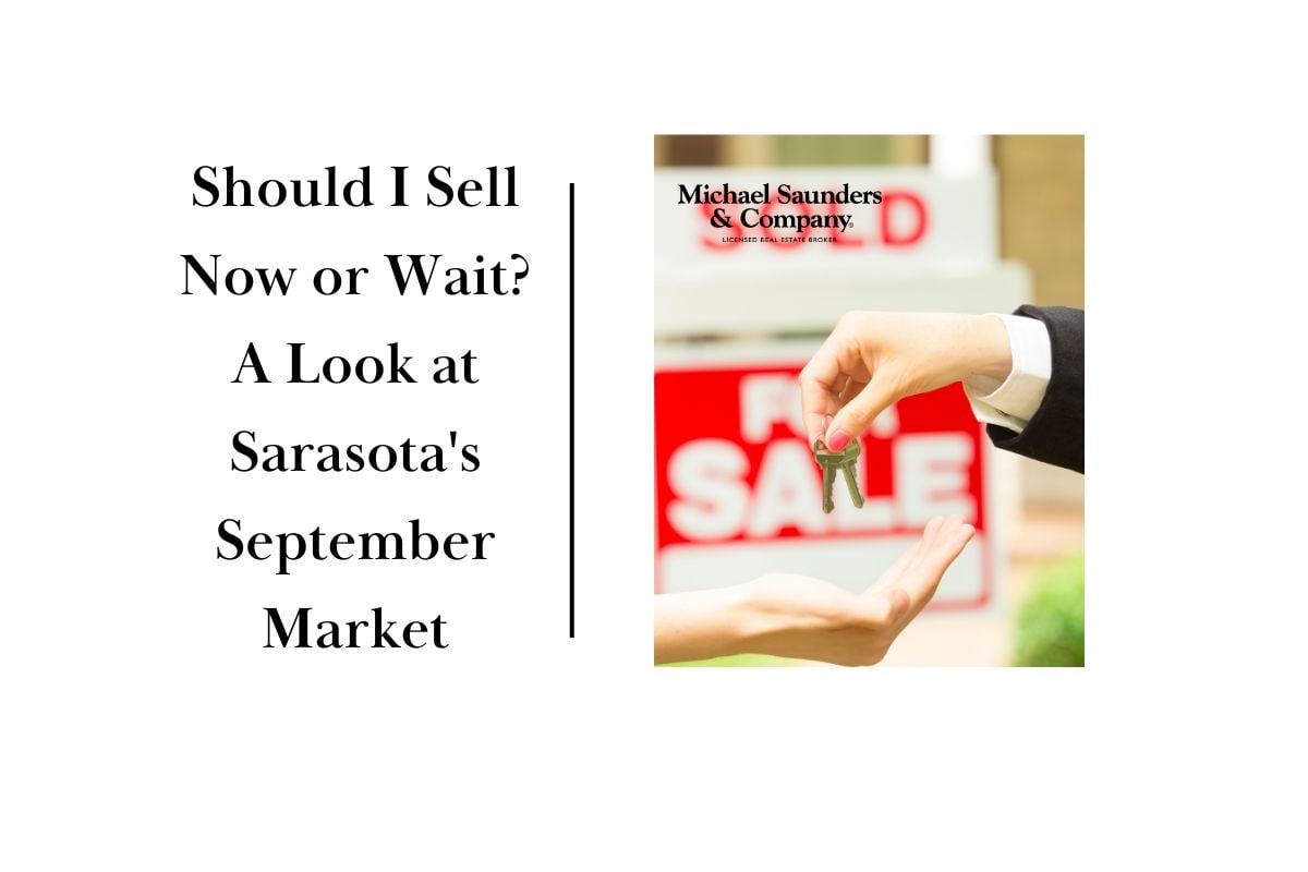 Should I Sell Now or Wait A Look at Sarasota's September Market