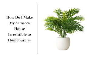 make your home irresistible to buyers