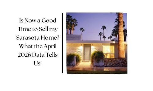 Is Now a Good Time to Sell my Sarasota Home? &hellip;