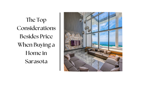 What Should I Consider When Buying a Home in Sarasota?