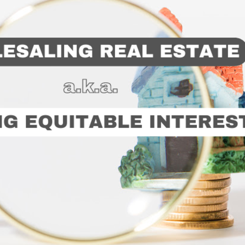 Wholesaling Equitable Interest in Property: A Cautionary Tale for Property Owners in Tennessee