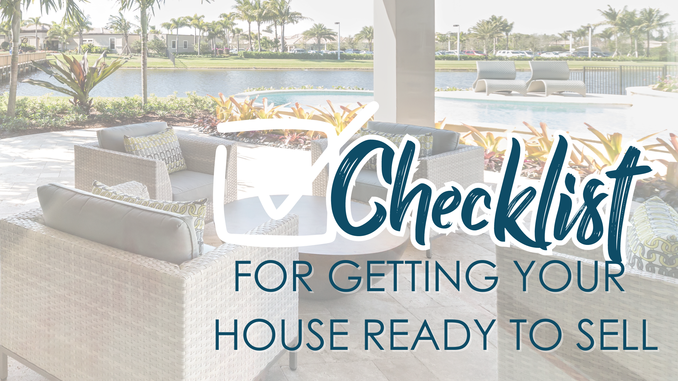 Checklist for Getting your House Ready to List