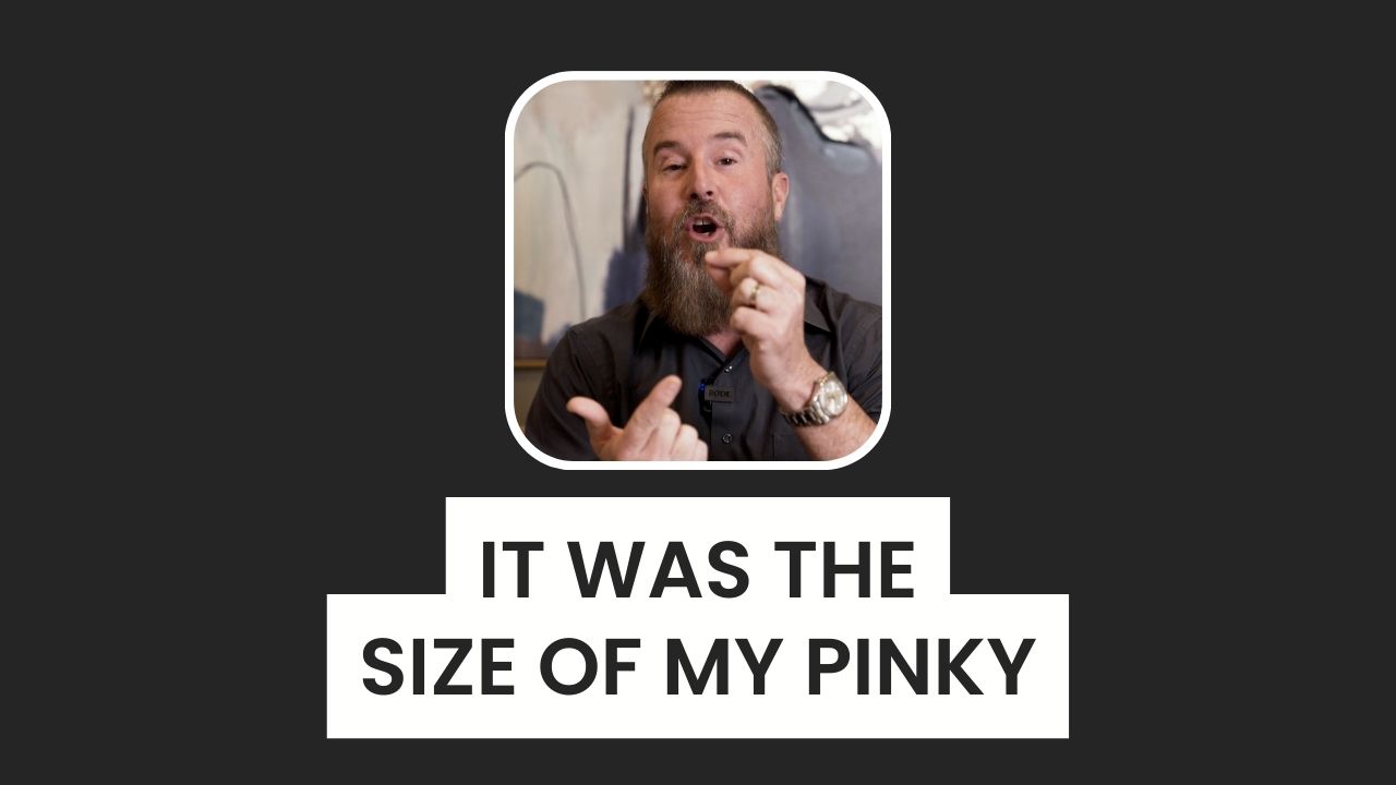 It Was The Size Of My Pinky