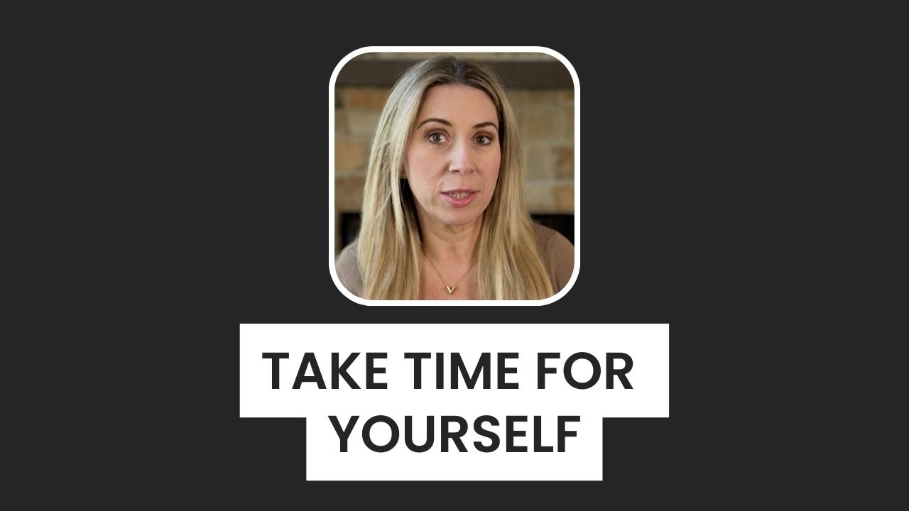 Take Time For Yourself