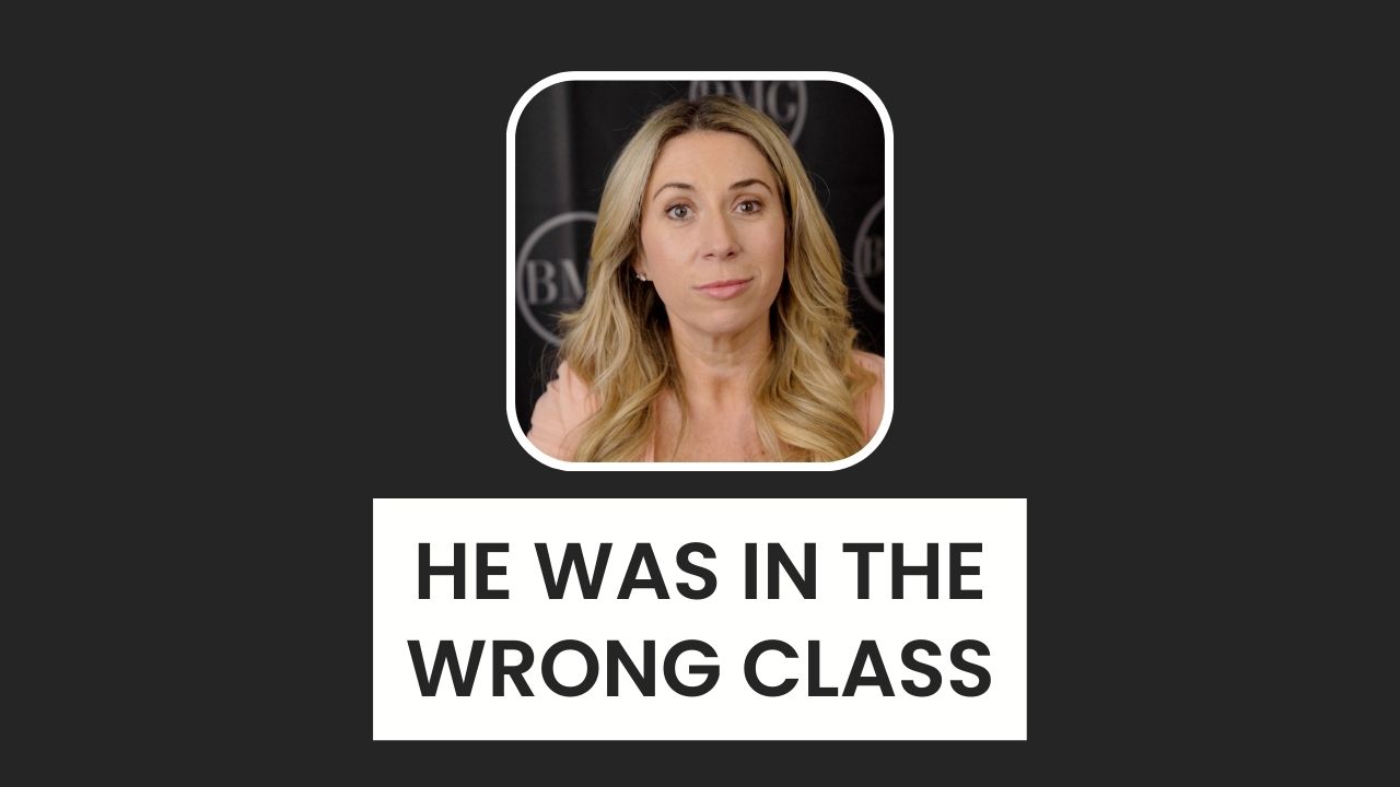 He Was In The Wrong Class