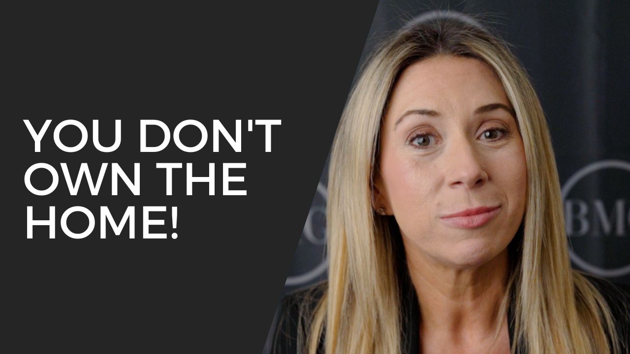 You Don't Own The Home