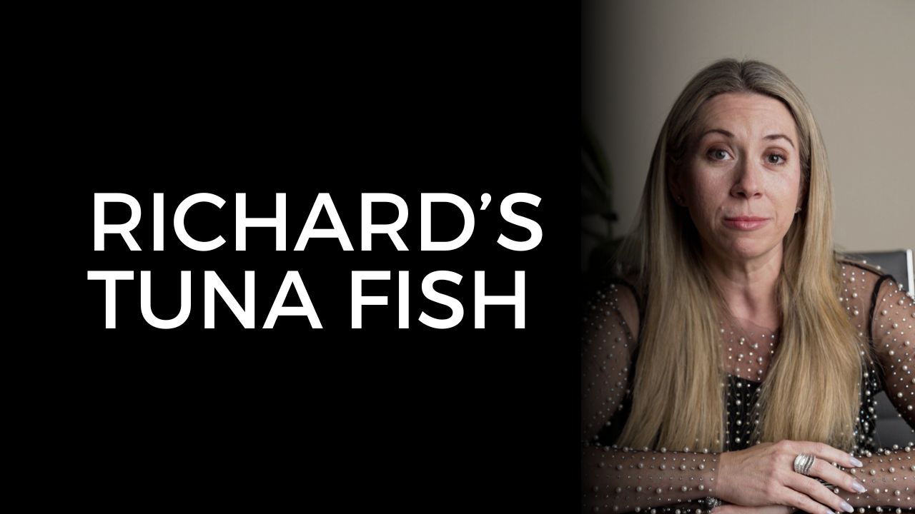 Richard Tuna Fish