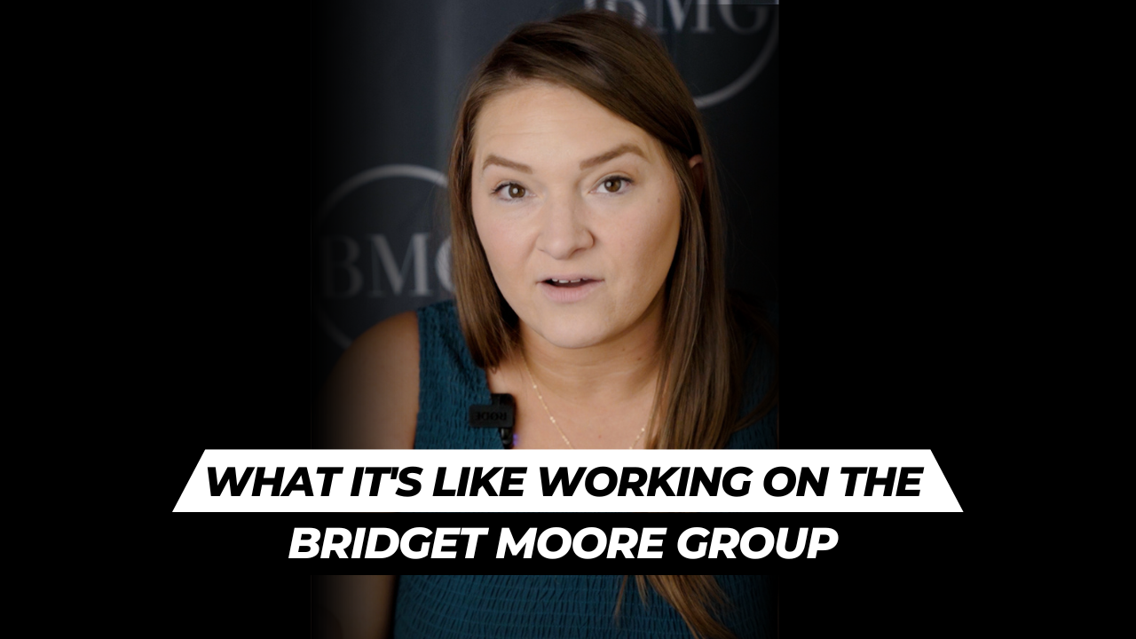 Come Work For The Bridget Moore Group
