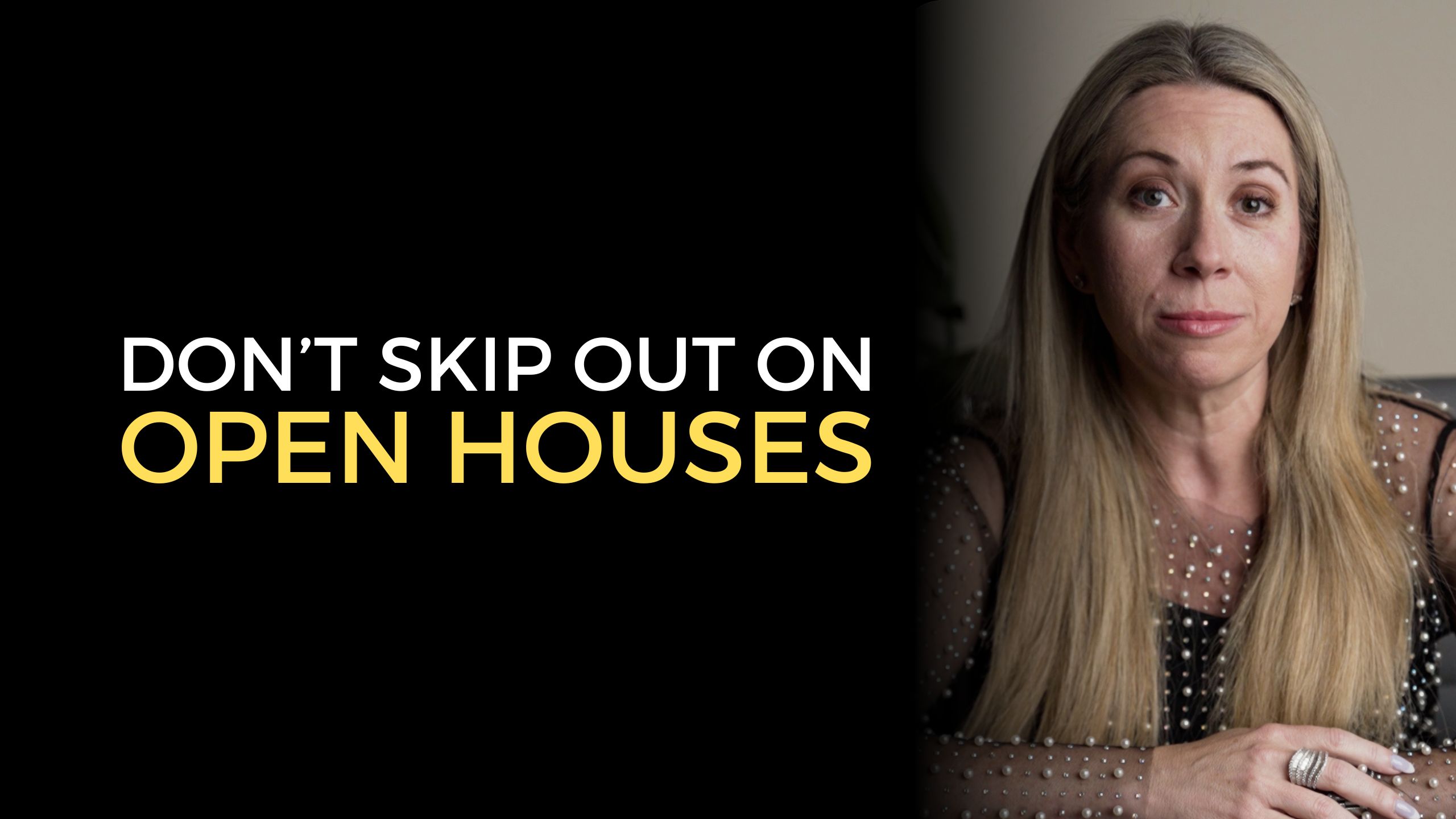 Don't Skip Out On Open Houses