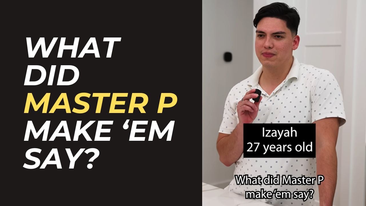 What Did Master P Make 'Em Say?