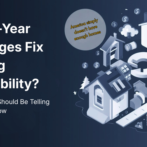 Will 50-Year Mortgages Fix Housing Affordability? What Realtors Should Be Telling Clients Right Now