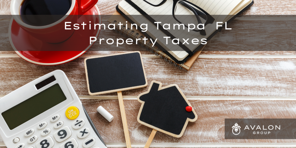 Tampa FL Property Taxes AVALON Group Real Estate Agents