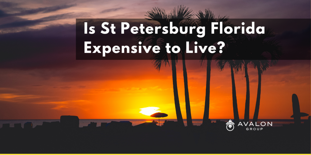 is-st-petersburg-florida-expensive-to-live-avalon-group-realtors