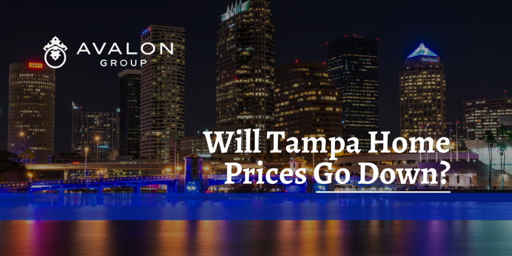 Will Tampa House Prices Go Down? AVALON Group Real Estate Agents