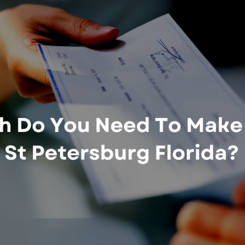 How Much Do You Need To Make To Live in St Petersburg Florida?