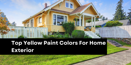 Top Yellow Paint Colors For Home Exterior